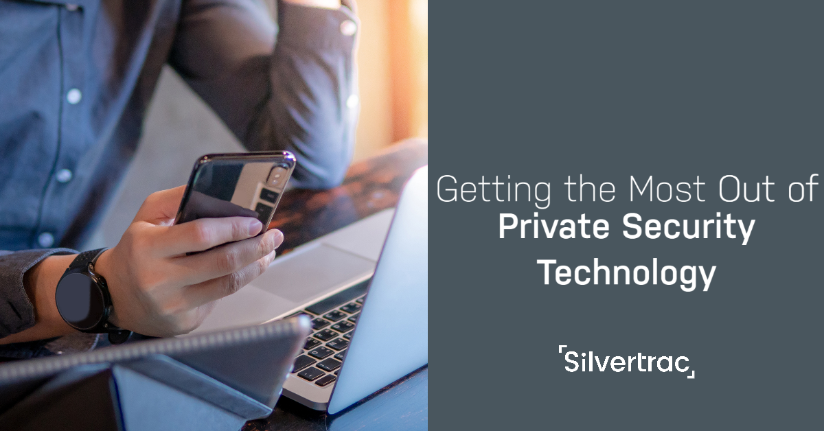 Getting the Most Out of Private Security Technology