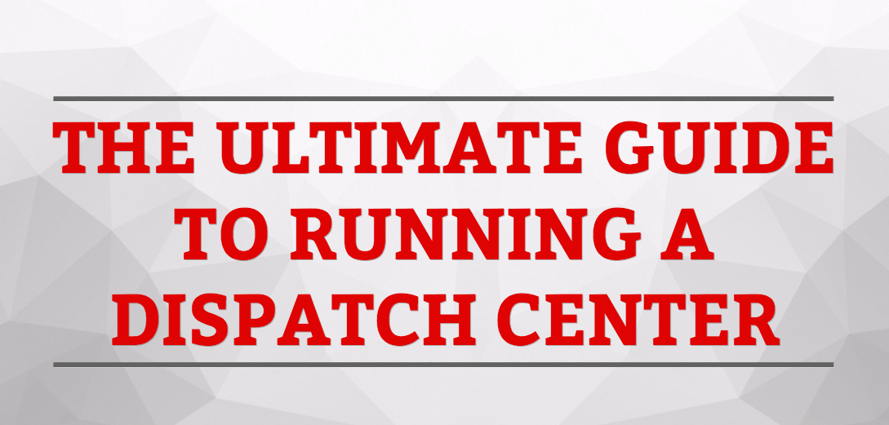 The Ultimate Guide to Running a Dispatch Center