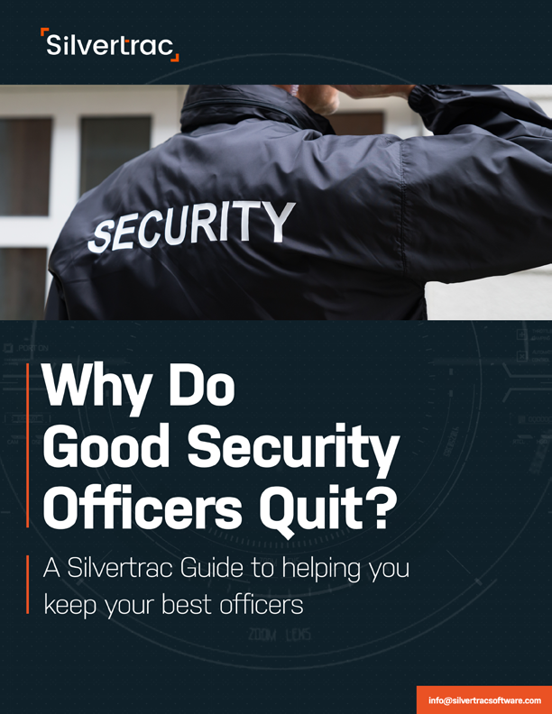 Why Do Good Security Officers Quit? A Silvertrac Guide